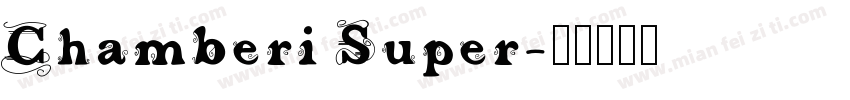 Chamberi Super字体转换
